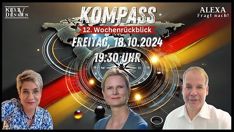 LIVE | KOMPASS - 12. Wochenrückblick mit Alexa, Stefan und Sabrina Kollmorgen