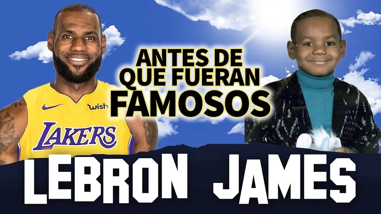 LEBRON JAMES | Antes De Que Fueran Famosos | LAKERS