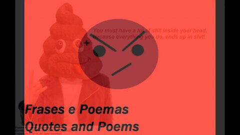 You must have lot of shit inside of your head! [Quotes and Poems]