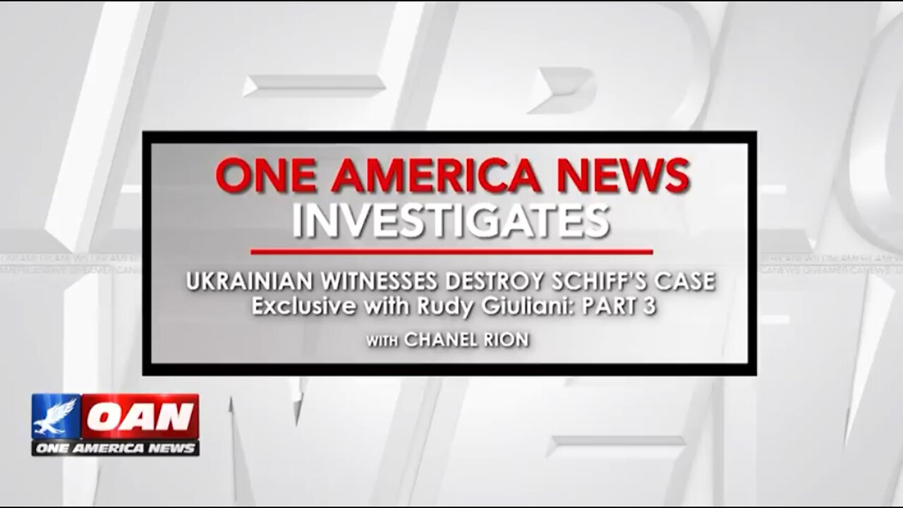 OAN Investigates: Ukrainian Witnesses Destroy Schiff's Case (Part 3)