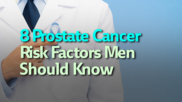 8 Prostate Cancer Risk Factors Men Should Know