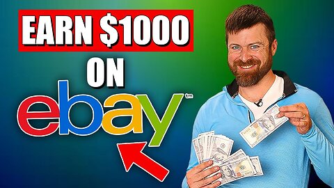 How To Earn $1000 On eBay