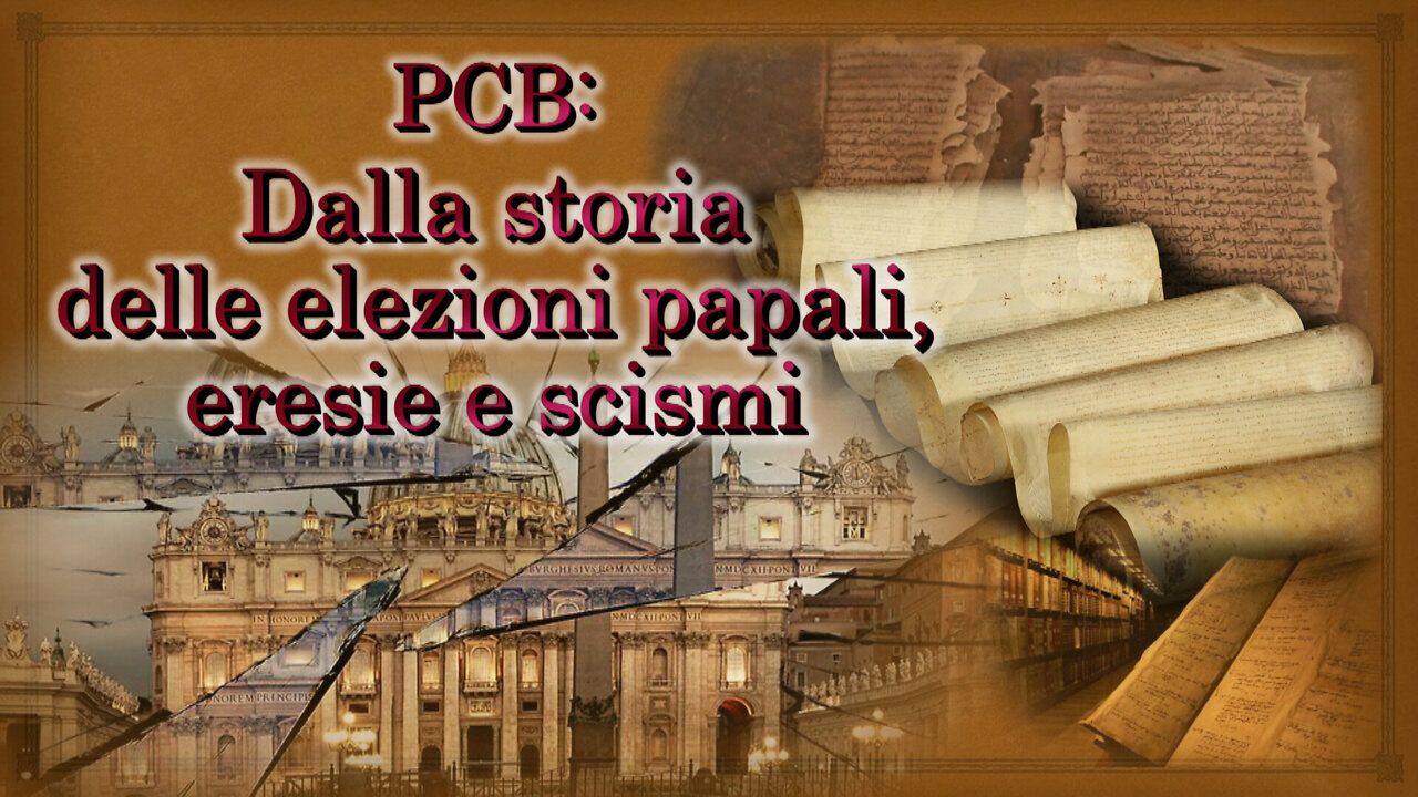 PCB: Dalla storia delle elezioni papali, eresie e scismi