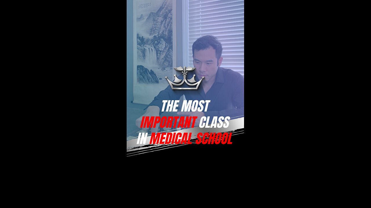 The Most Important Class in Medical School