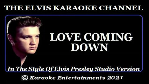 Elvis Presley Love Coming Down by SRM 2022 09 Sept