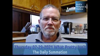 20210729 What Pretty Isn't - The Daily Summation