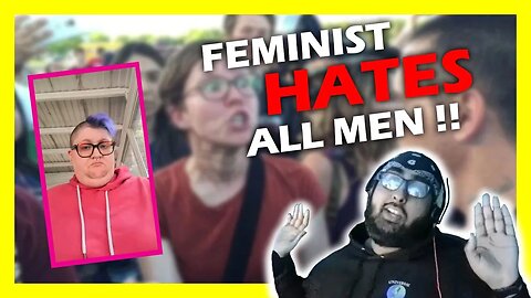 This FEMINIST TIKTOKER HATES MEN!