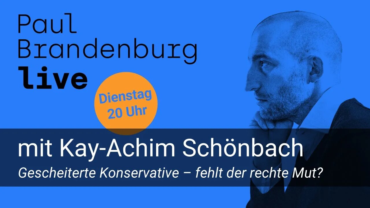 #54 – Kay-Achim Schönbach: Gescheiterte Konservative – fehlt der rechte Mut?
