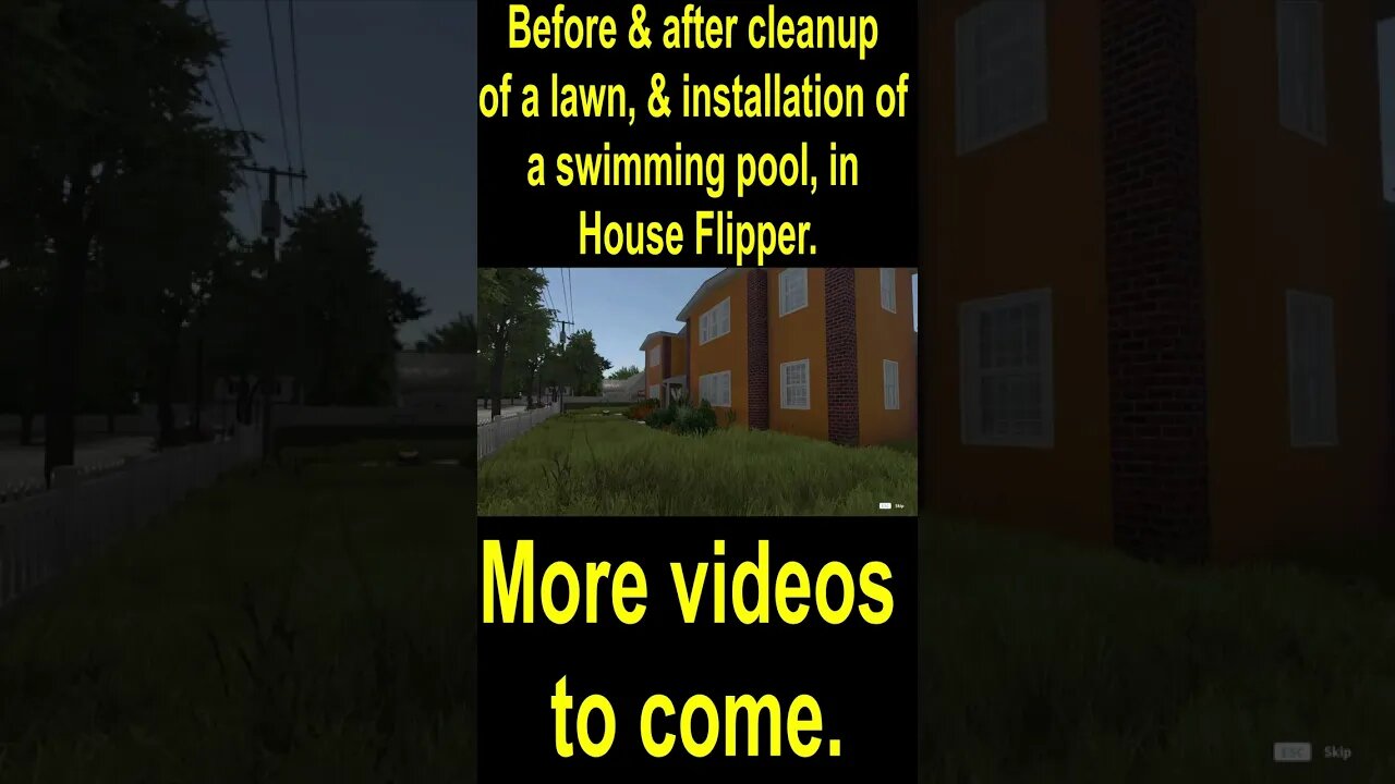 Before & after cleanup of a lawn, & installation of a swimming pool, in House Flipper