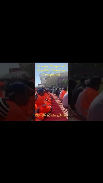 Friday Prayer at Football Stadium l Life In Doha Qatar l Explore Qatar l FIFA World Cup l