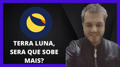 TERRA (LUNA) - SERÁ QUE ELA TEM POTENCIAL PARA SUBIR MAIS?