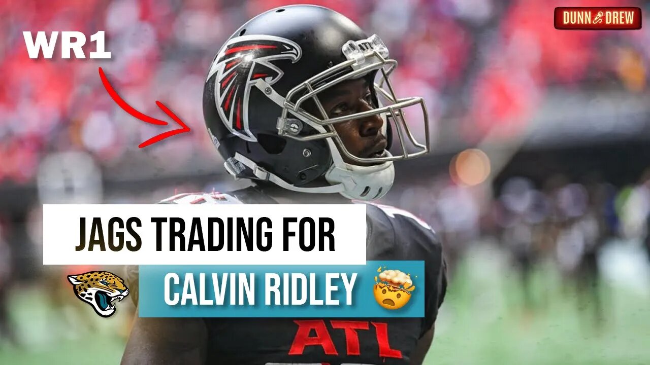 Jaguars trade for WR Calvin Ridley!!