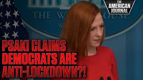 Psaki Says Democrats Never Supported Lockdowns