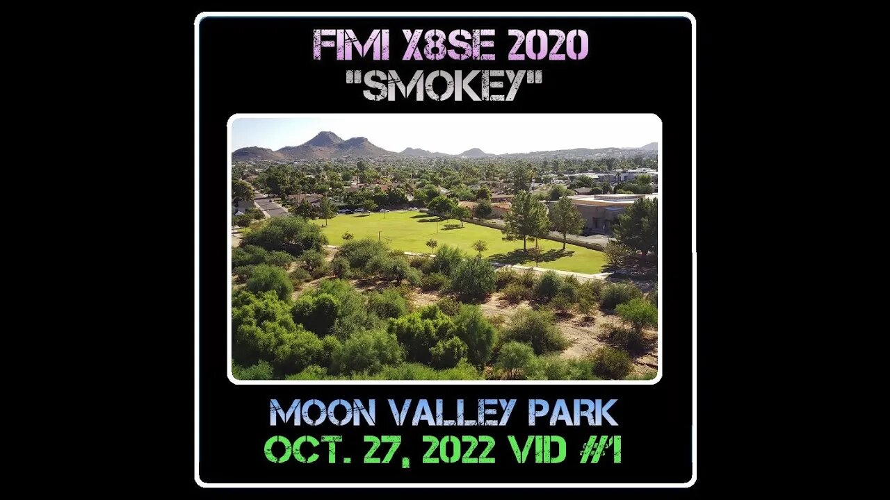 Fimi X8 SE 2020 Drone "Smokey" - Moon Valley Park- 10/25/22 Video #1