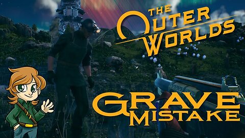 The Gravest of Duties | The Outer Worlds Episode 3