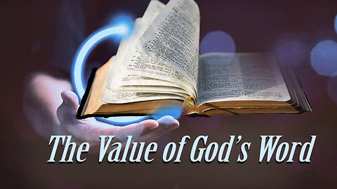 The value of God’s Word