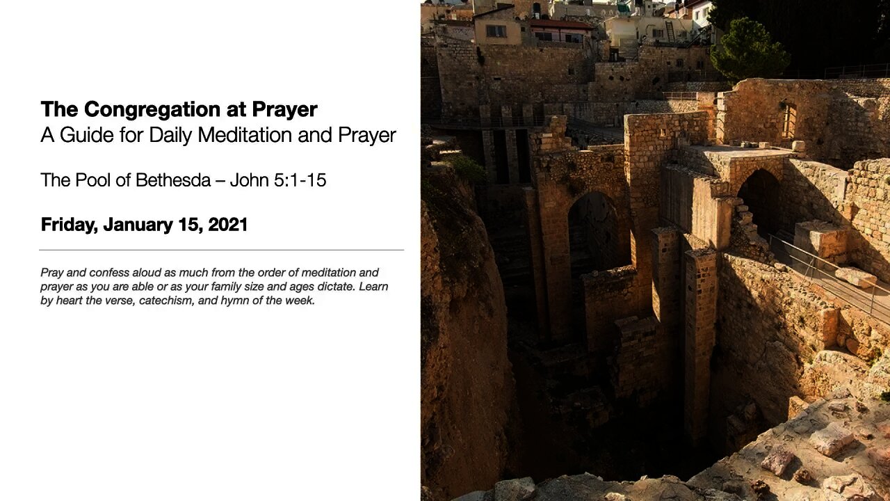 The Pool of Bethesda – The Congregation at Prayer for January 15, 2021