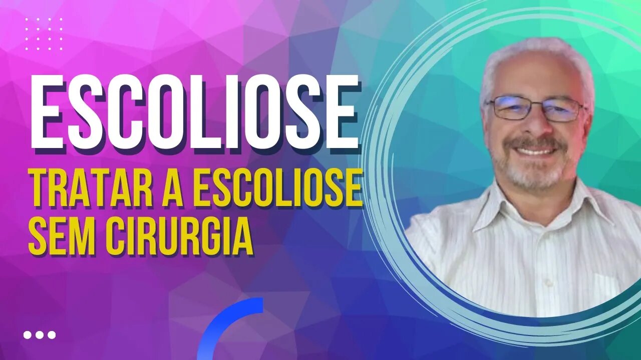 🟢 TRATAMENTO NÃO CIRÚRGICO PARA ESCOLIOSE: RESPOSTA DE UM ESPECIALISTA