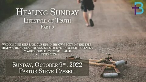 December 11, 2022: Lifestyle of Truth - Part 5 (Pastor Steve Cassell)