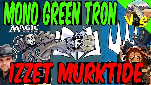 Mono Green Tron Testing Wilds of Eldraine VS Izzet Murktide｜Golos With +1/+1 Counters｜MTGO｜Modern