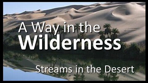 A Way in the Wilderness: Streams in the Desert