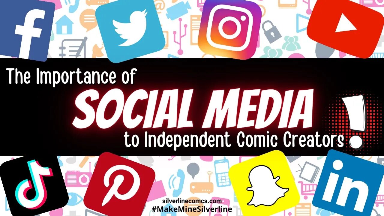 The importance of SOCIAL MEDIA to independent comic creators.