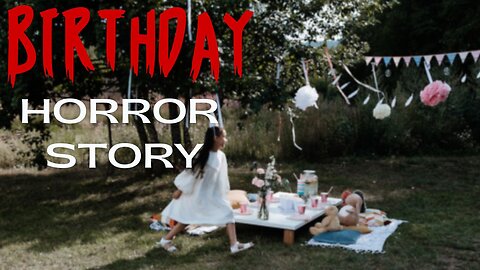 Horror birthday story