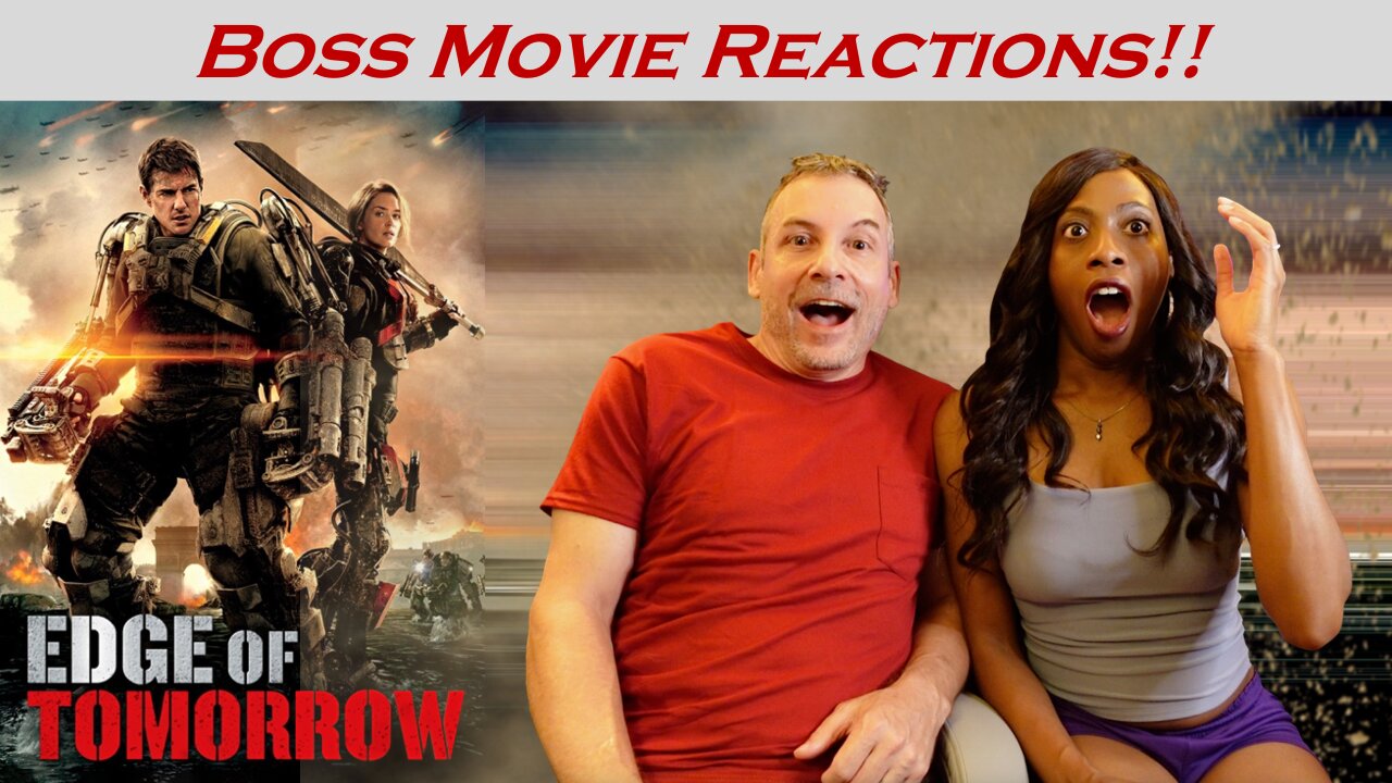 EDGE OF TOMORROW (2014) -- BOSS MOVIE REACTIONS