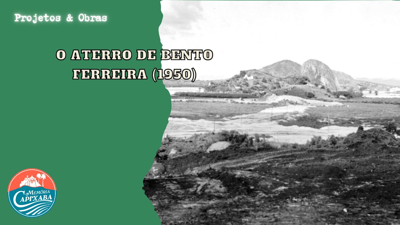 O Aterro de Bento Ferreira (1950)