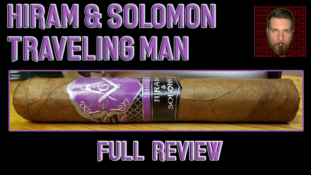 Hiram & Solomon Traveling Man (Full Review) - Should I Smoke This