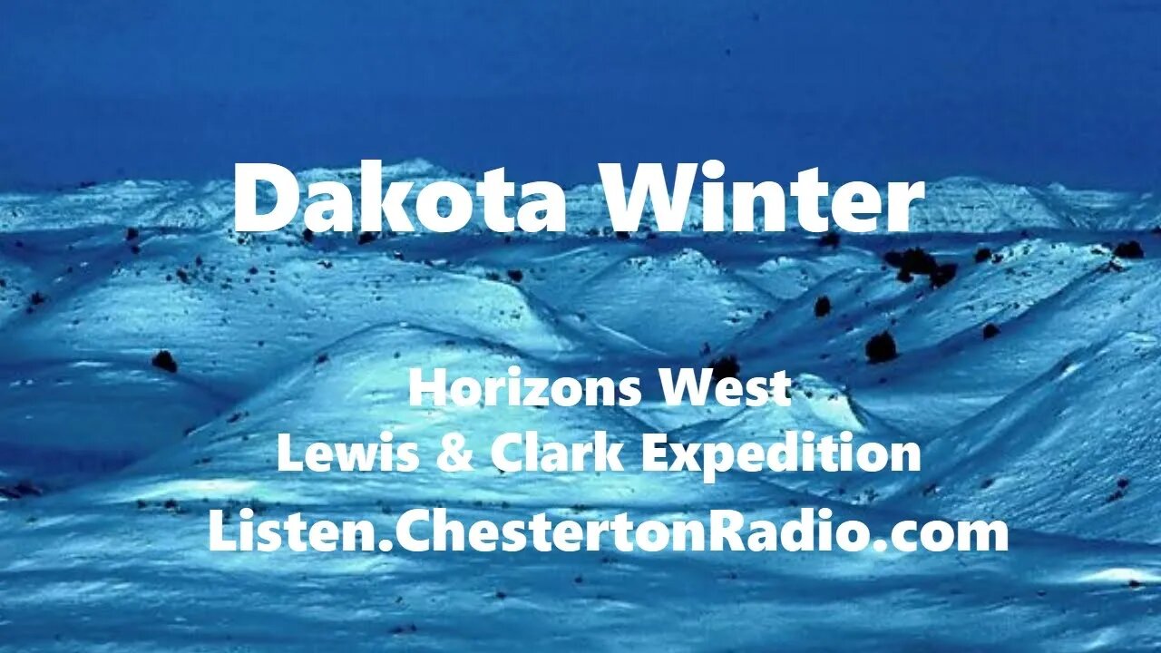 Dakota Winter - Horizons West - Lewis & Clark Expedition - Ep.2/13