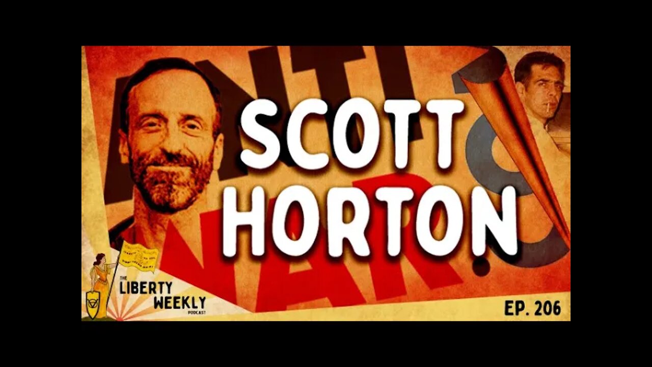 Scott Horton on Justin Raimondo and Antiwar.com Ep. 206