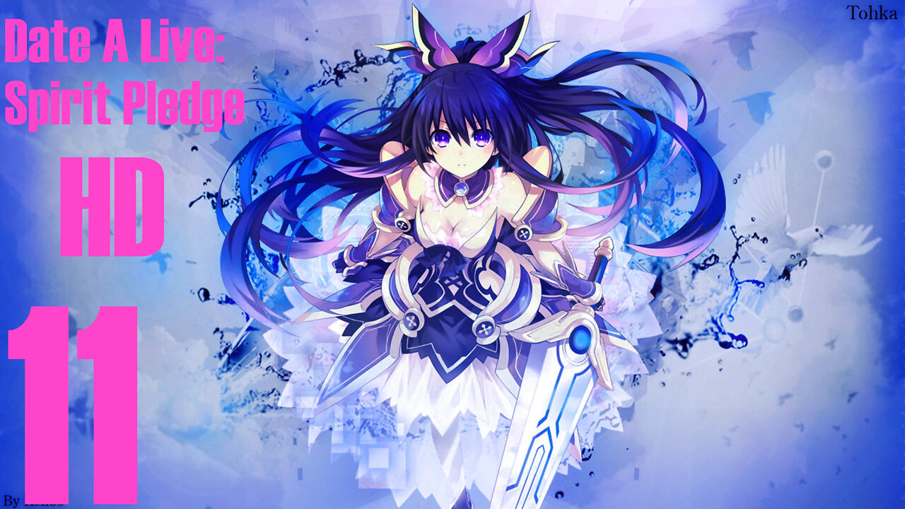 Sleazestream HD Episode 11 (Date A Live: Spirit Pledge HD)