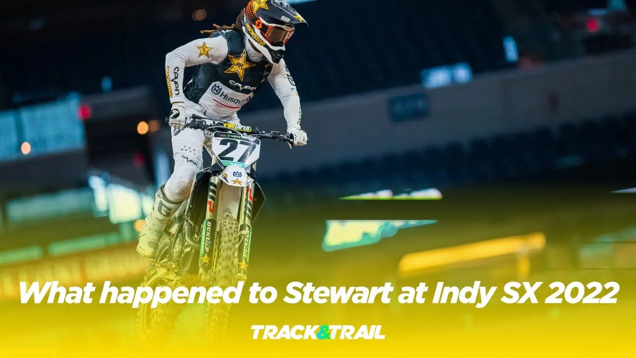 What happened to Malcolm Stewart at Indy Supercross 2022