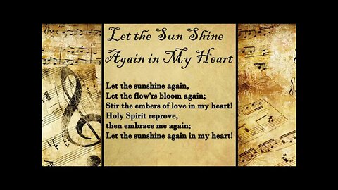 Let the Sun Shine Again in My Heart | FWBC Hymn with Lyrics