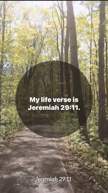 My life verse: Jeremiah 29:11