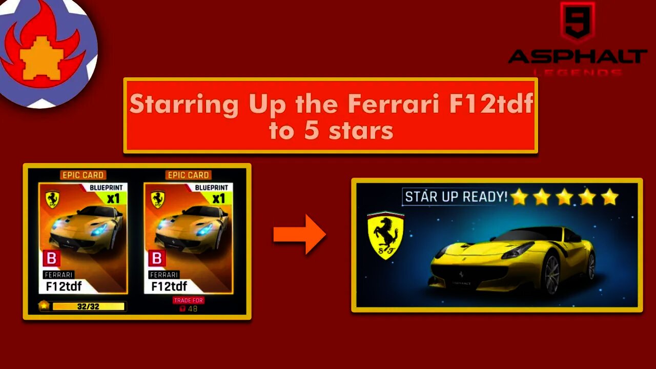 Starring Up the Ferrari F12tdf to 5 ⭐️⭐️⭐️⭐️⭐️| Asphalt 9: Legends