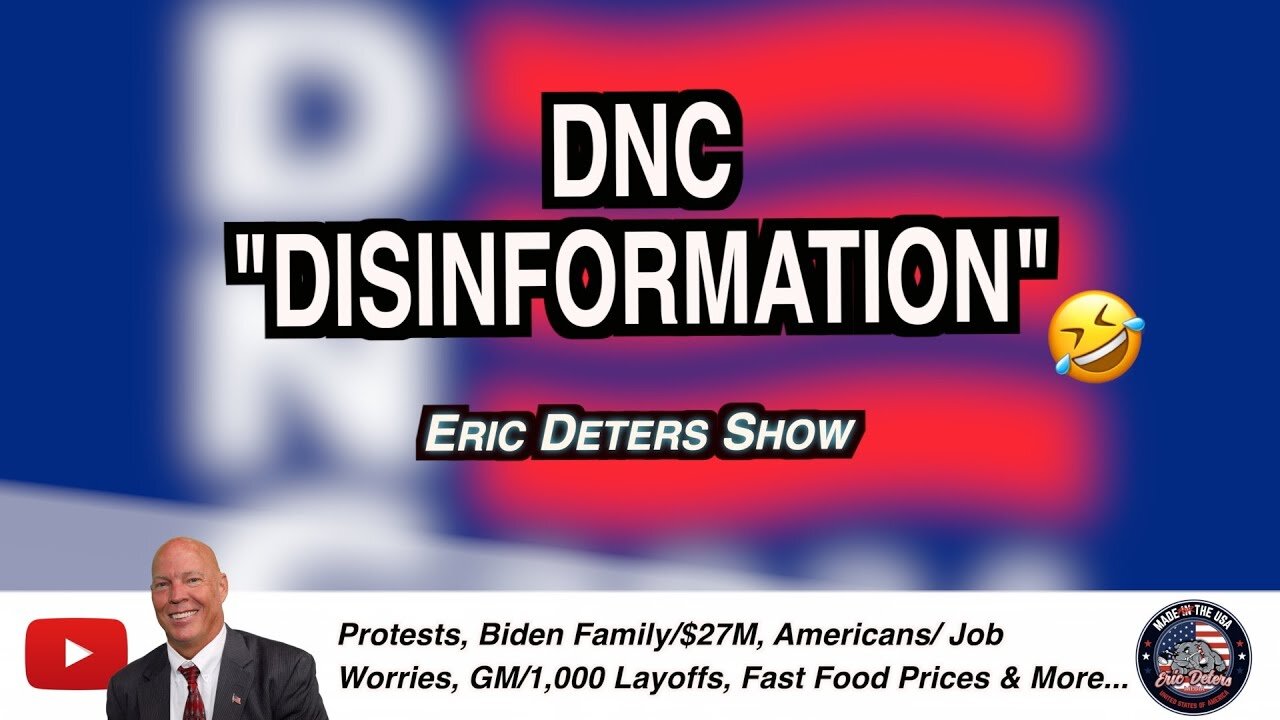 DNC "Disinformation" 🤣 | Eric Deters Show