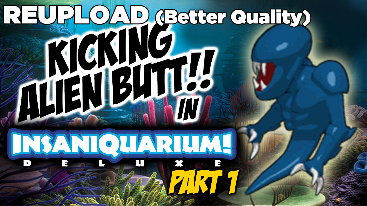 Kicking Alien Butt In Insaniquarium - Part 1