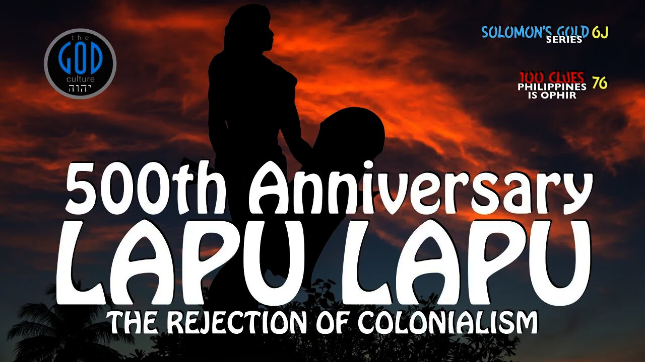 Lapu Lapu 500th Anniversary. The Rejection of Colonialism