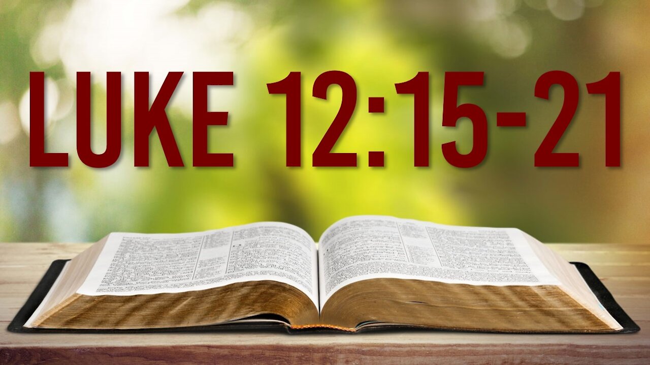 LUKE 12: 15-21 - THE BIBLE TEACHING ABOUT DEATH