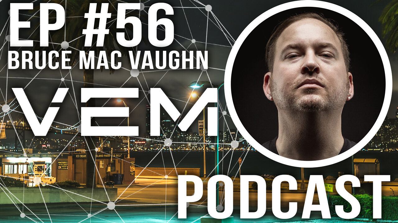 Voice of Electronic Music #56 - Future of Streaming - Bruce Mac Vaughn (Fierce Animals/Dark Star)