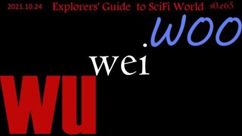 wu wei woo - Explorers' Guide to SciFi World