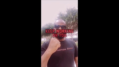 Keep Working On You #dayodman #work #selfgrowth #eeyayyahh #motivation