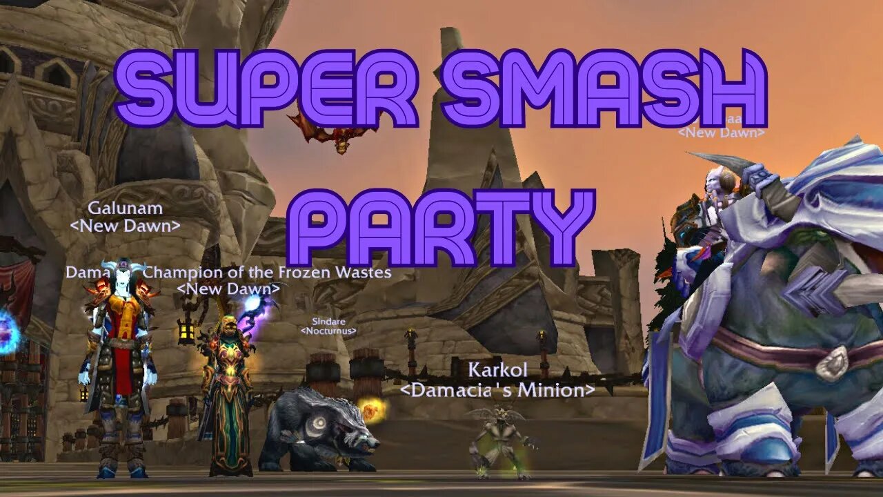 World of Warcraft Wrath Classic- Super Smash Party