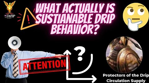 Drip Network what is sustainable drip behavior what to do