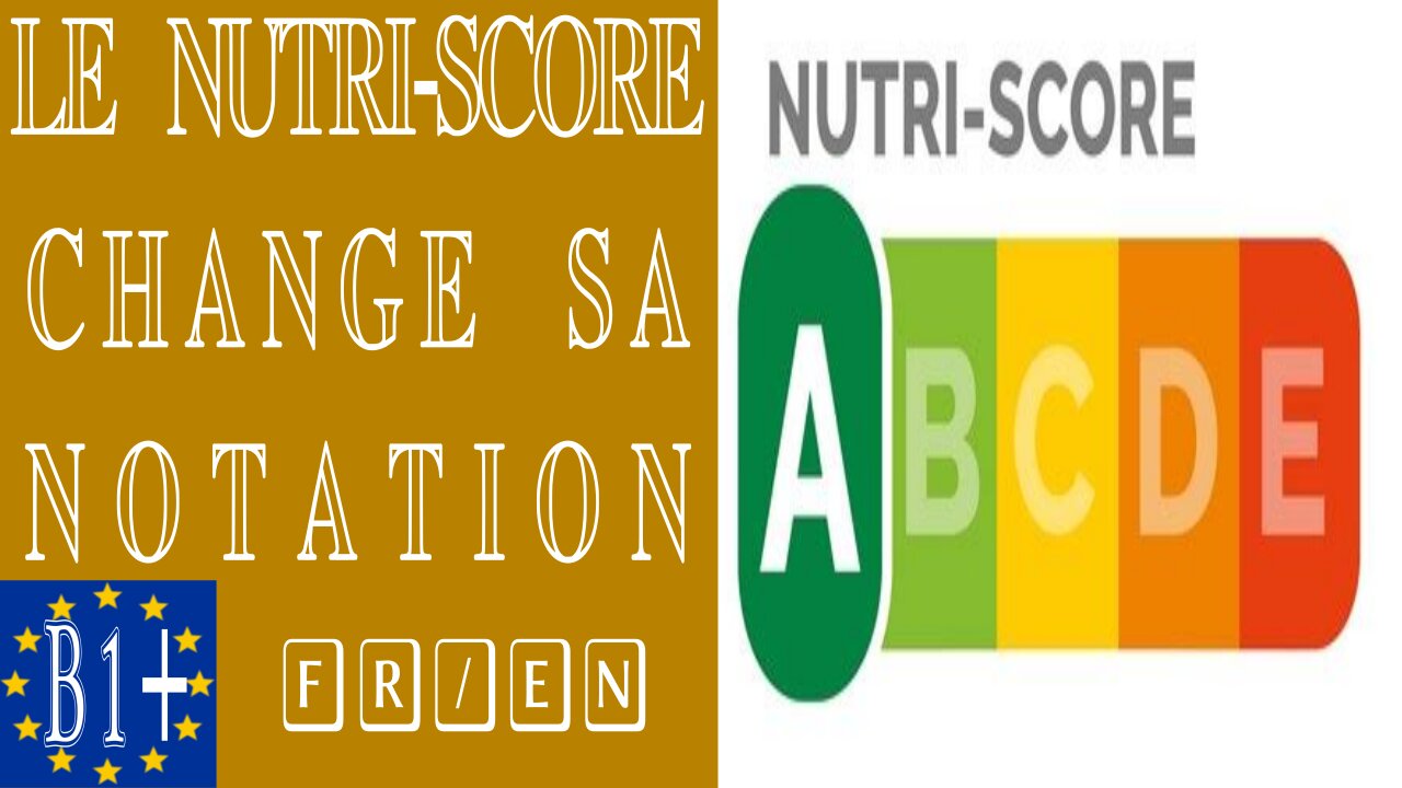 Le nutri-score change sa notation