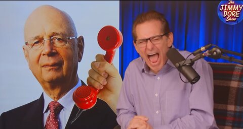 The Jimmy Dore Show: WEF head´s plan to control World food supply (Parody)