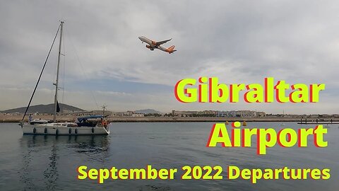 Gibraltar Airport Departures Compilation September 2022, Multi-Angle