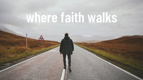 Where Faith Walks